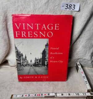 b383- Vintage Fresno. Edwin Eaton